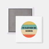 Skier Shirt I'd Rather Be Skiing Magnet (Vorderseite/Rückseite)
