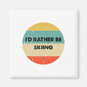 Skier Shirt I'd Rather Be Skiing  Magnet (Vorne)