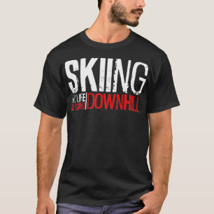 Skifahren in meinem Leben geht bergab, Schneeberg T-Shirt
