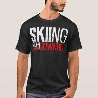 Skifahren in meinem Leben geht bergab, Schneeberg T-Shirt