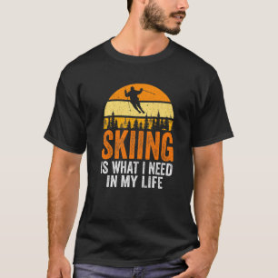 Skifahren ist das, was ich in meinem Life Skier br T-Shirt