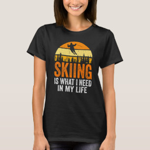 Skifahren ist das, was ich in meinem Life Skier br T-Shirt