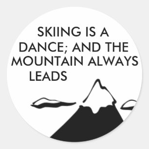 Skifahren ist ein Tanz Runder Aufkleber
