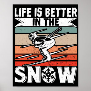 Skifahren ist im Winter besser im Schnee. Poster
