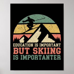 Skifahren ist wichtiger lustiger Wintersport Männe Poster