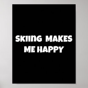 Skifahren macht mich glücklich beim Design für Män Poster