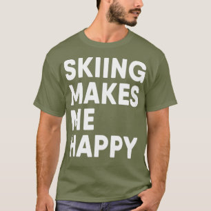 Skifahren macht mich glücklich Ski zu fahren T-Shirt
