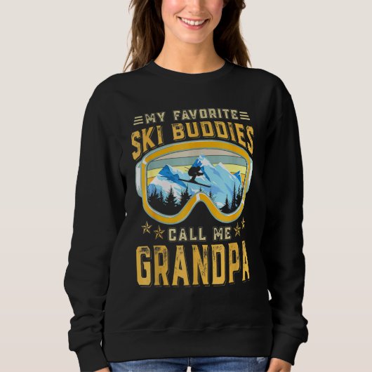 Skifahren - Meine Lieblings-Ski-Buddies nennen mic Sweatshirt (Vorderseite)