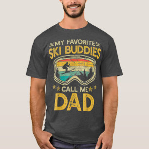 Skifahren meine Lieblings-Ski-Buddies nennen mich  T-Shirt