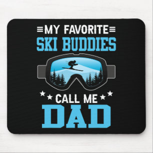 Skifahren - Meine Lieblingskifahrbuddies nennen mi Mousepad