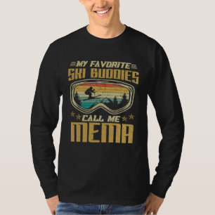 Skifahren Meine Lieblingskifahrer nennen mich Mem T-Shirt
