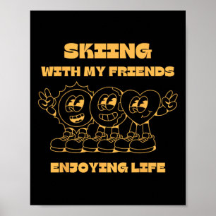 Skifahren mit Freunden Winter Schnee Bergabenteuer Poster