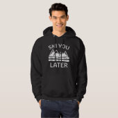Skifahren Sie später Hoodie (Vorne ganz)