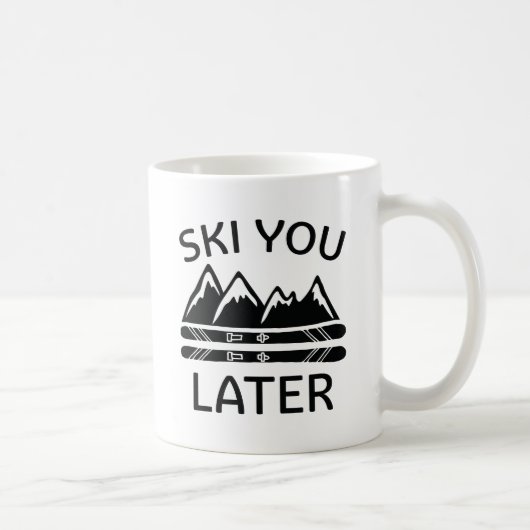 Skifahren Sie später Kaffeetasse (Rechts)