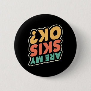 Skifahren Sind Meine Skier Ok Ski-Liebhaber Skifah Button