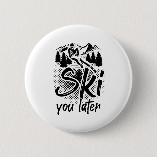 Skifahren Sprichworte| Wintergeschenke für Skispor Button (Vorderseite)