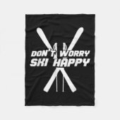 Skifahren Wintersport - Skier Dont Worry Ski Happy Fleecedecke (Vorderseite)