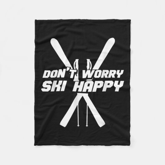 Skifahren Wintersport - Skier Dont Worry Ski Happy Fleecedecke (Vorderseite)