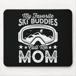 Skifahrende Mütter Meine Lieblingskifahrbuddies ne Mousepad