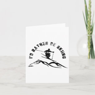 Skifahrer, ich würde lieber Ski fahren Karte