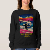 Skiing and Apres Ski Winter Sports Val Thorens Fra Sweatshirt (Vorderseite)