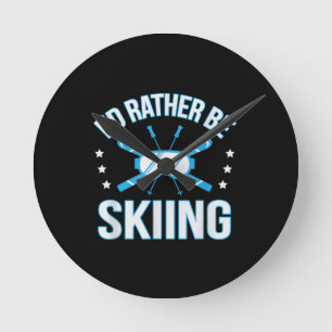 Skiing Gift   I'd Rather Be Skiing Runde Wanduhr
