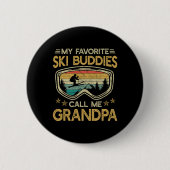 Skiing - My Favorite Ski Buddies Call Me Grandpa Button (Vorderseite)