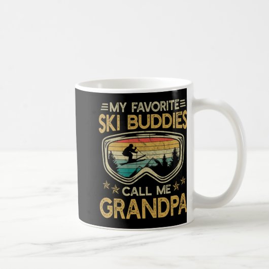 Skiing - My Favorite Ski Buddies Call Me Grandpa  Kaffeetasse (Rechts)