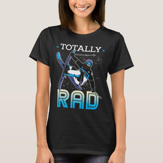 Skiing Outfit Nordic Skier Ski Totally Rad T-Shirt (Vorderseite)