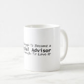 Skilled Enough To Become a Financial Advisor Crazy Kaffeetasse (VorderseiteRechts)