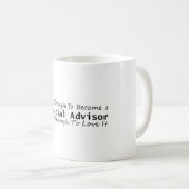 Skilled Enough To Become a Financial Advisor Crazy Kaffeetasse (VorderseiteRechts)