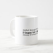 Skilled Enough To Become a Financial Advisor Crazy Kaffeetasse (Vorderseite Links)