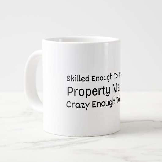 Skilled Enough To Become a Property Manager Crazy Jumbo-Tasse (Vorderseite Links)
