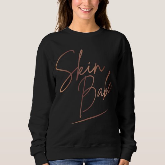 Skin Babe Skin Esthetician Skincare 2 Sweatshirt (Vorderseite)