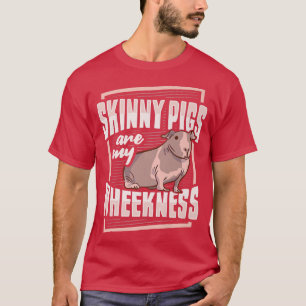 Skinny Pig Wheel Design für eine Guinea Pig Lover  T-Shirt