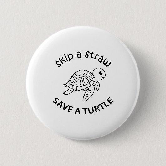 Skip A Straw Save A Turtle Copy Copy Copy Button (Vorderseite)