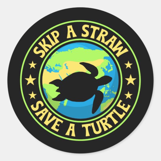 Skip a Straw Save a Turtle - Eco Awareness Earth Runder Aufkleber (Vorderseite)