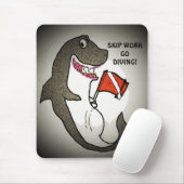 Skip Arbeit Go Tauchen! Mousepad (Mit Mouse)
