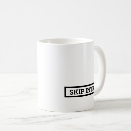 Skip Intro Kaffeetasse (VorderseiteRechts)