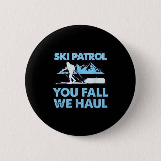 Skipatrol, du Fall wir Haul Button (Vorderseite)