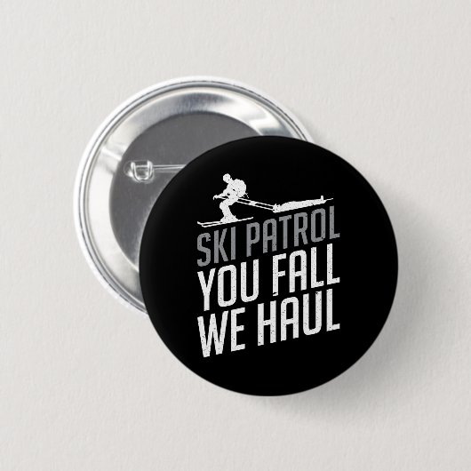 Skipatrol - Ihr Fall Wir Haul Skifahren Winterspor Button (Vorne & Hinten)