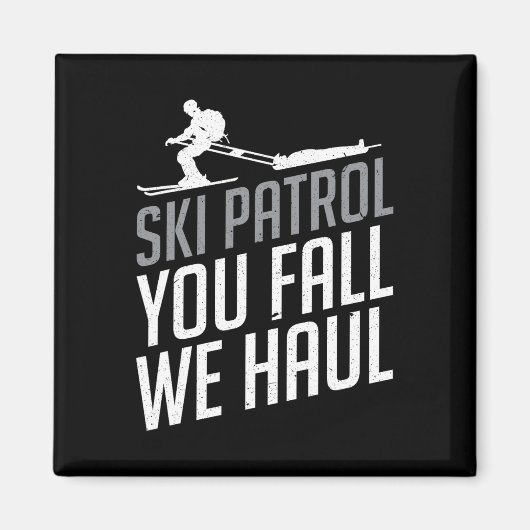 Skipatrol - Ihr Fall Wir Haul Skifahren Winterspor Magnet (Vorne)