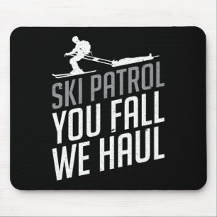 Skipatrol - Ihr Fall Wir Haul Skifahren Winterspor Mousepad