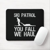 Skipatrol Sie Fall Wir Haul Ski Winter Mousepad (Mit Mouse)