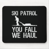 Skipatrol Sie Fall Wir Haul Ski Winter Mousepad (Vorne)