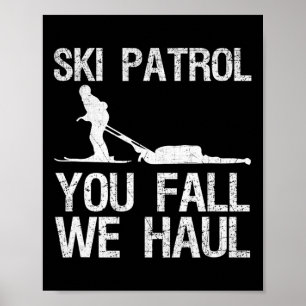 Skipatrol Sie Fall Wir Haul Ski Winter Poster
