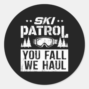Skipatrouille - Du fällst, wir schleppen Skifahren Runder Aufkleber