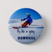 Skipiste Funny Motivierend Schnee Ski Button (Vorderseite)