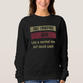 Skisprung Mama Definition proud Ski Jumping Mama Sweatshirt