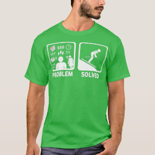 Skivergnügen Problem gelöst T-Shirt